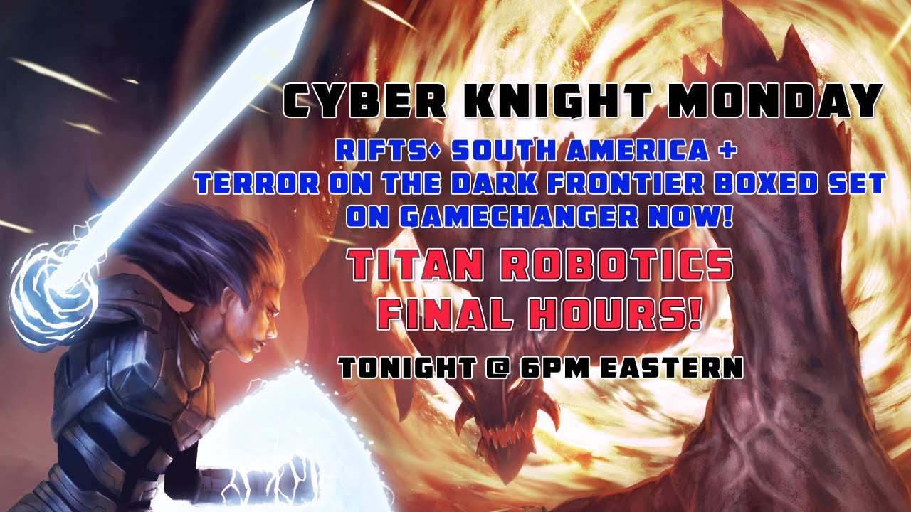 Cyber Knight Monday RIFTS LiveStream - YouTube