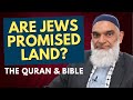 Are Jews Promised Land in the Quran & Bible? | Dr. Shabir Ally