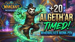 The Hardest 20 Key Done?!? +20 AlgethAr Academy Timed! (Windwalker Monk POV) - Midnight Season 1
