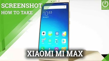 How to Take Screenshot in XIAOMI Mi Max - MIUI Capture Screen Method