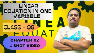 Linear Equations In One Variable - Full Chapter Explanation & Exercise | Class 8 Maths Chapter 2