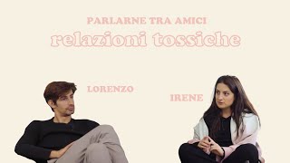 Parlarne Tra Amici, RELAZIONI TOSSICHE