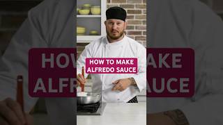 How to Make Alfredo Sauce