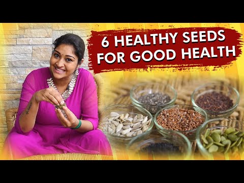 6 Healthy Seeds For Good Health 🥜🌱 Ft. Neelima Esai |