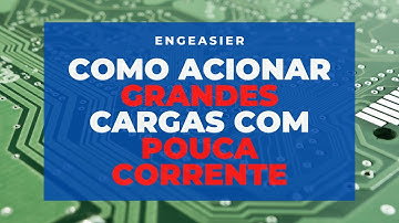 COMO ACIONAR GRANDES CARGAS COM POUCA CORRENTE