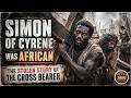 Simon of Cyrene Was African. The Stolen Story of the Cross Bearer