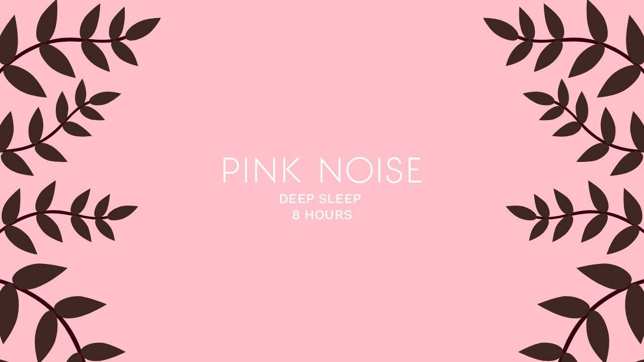 8 Hours Pink Noise for Deep Sleep | Black Screen | Block Out Noise & Insomnia Relief