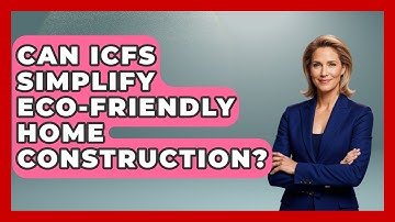 Can ICFs Simplify Eco-friendly Home Construction? - Eco Home Blueprint