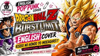 「Kiseki no Honoo yo Moeagare」English ver - Dragon Ball Z: Burst Limit OP | by PopPunk no Jutsu