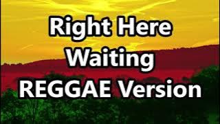 Right Here Waiting For You - Richard Marx ft DJ John Paul REGGAE Version