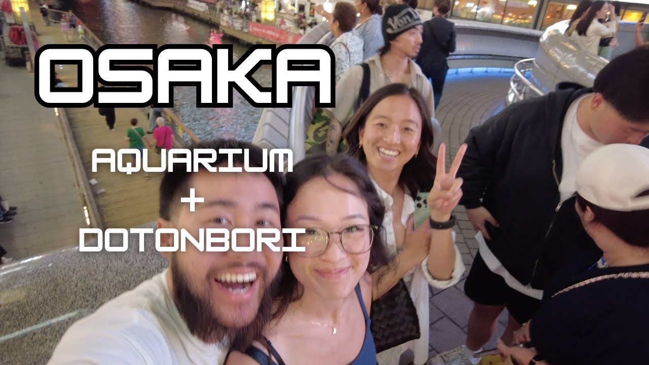 Osaka Aquarium and Dotonbori Street Food Tasting!