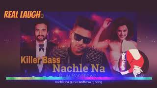 Latest dj songs 2018 - nachle na guru randhawa-hard laud punch
mix,party mix 2018,