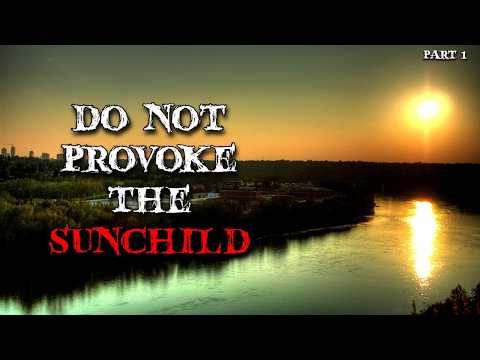 Coming of Age Horror Series - Sunchild | Part 1