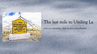 The Last Mile to Umling La - Uncut/Unedited - GoPro