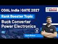 Rank Booster Topic: Buck Converter-Power Electronics  | Coal India/ GATE 2027 EC/EE | Vipin Mishra