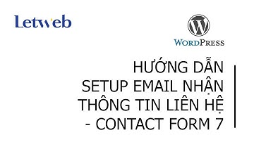 Hướng dẫn cài đặt email nhận thông tin liên hệ được gửi từ contact form 7 | Letweb