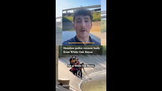 Houston police recover body from White Oak Bayou under I-45 and I-10 interchange