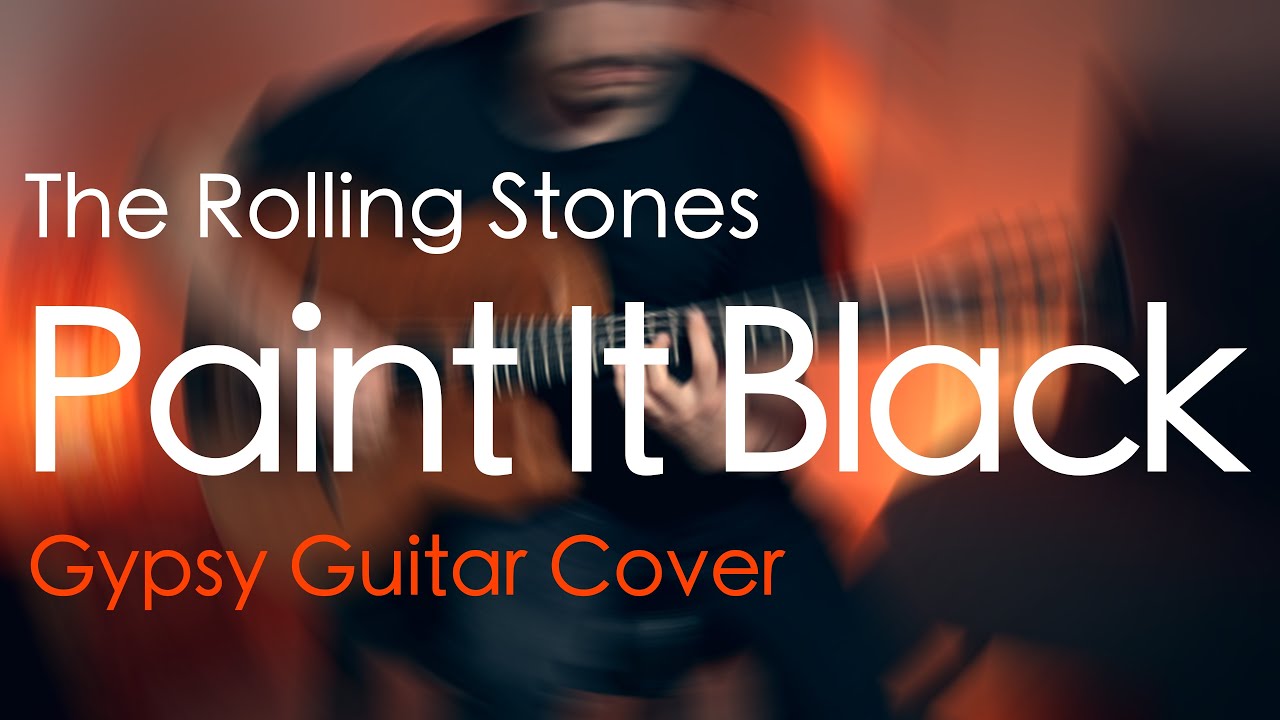 Paint It Black Instrumental Gypsy Guitar Cover YouTube