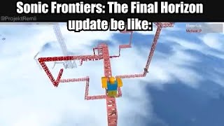 sonic frontiers: the final horizon be like