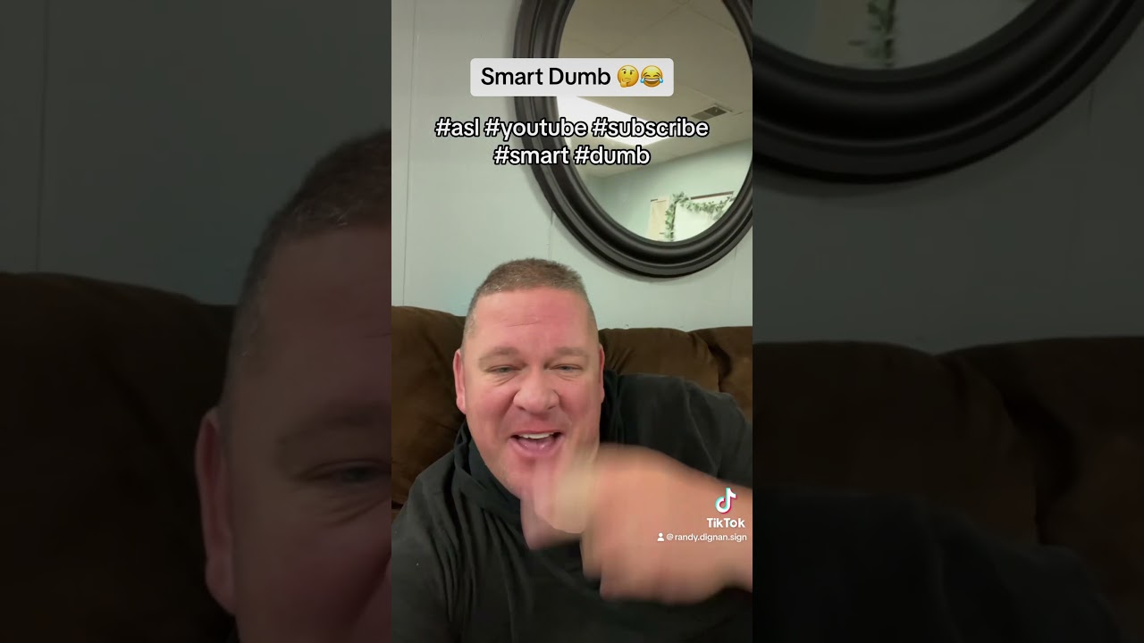 Smart/dumb!🤔 ASL!🤟 