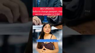 India Changes Passport & Visa Service Provider in UAE | New Rules From July 1, 2026