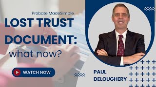What to do if your trust document is lost