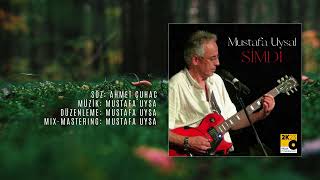 Mustafa Uysal - Şimdi