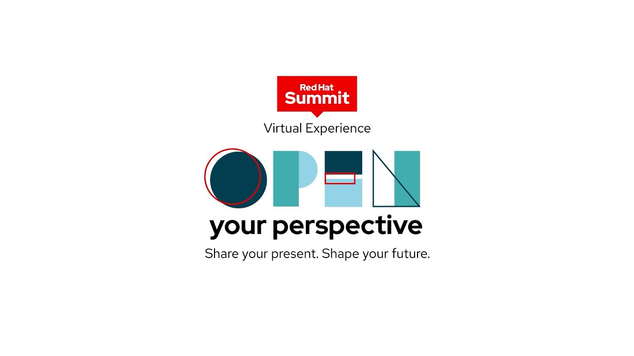 Open your perspective: Red Hat Summit 2021 Virtual Experience