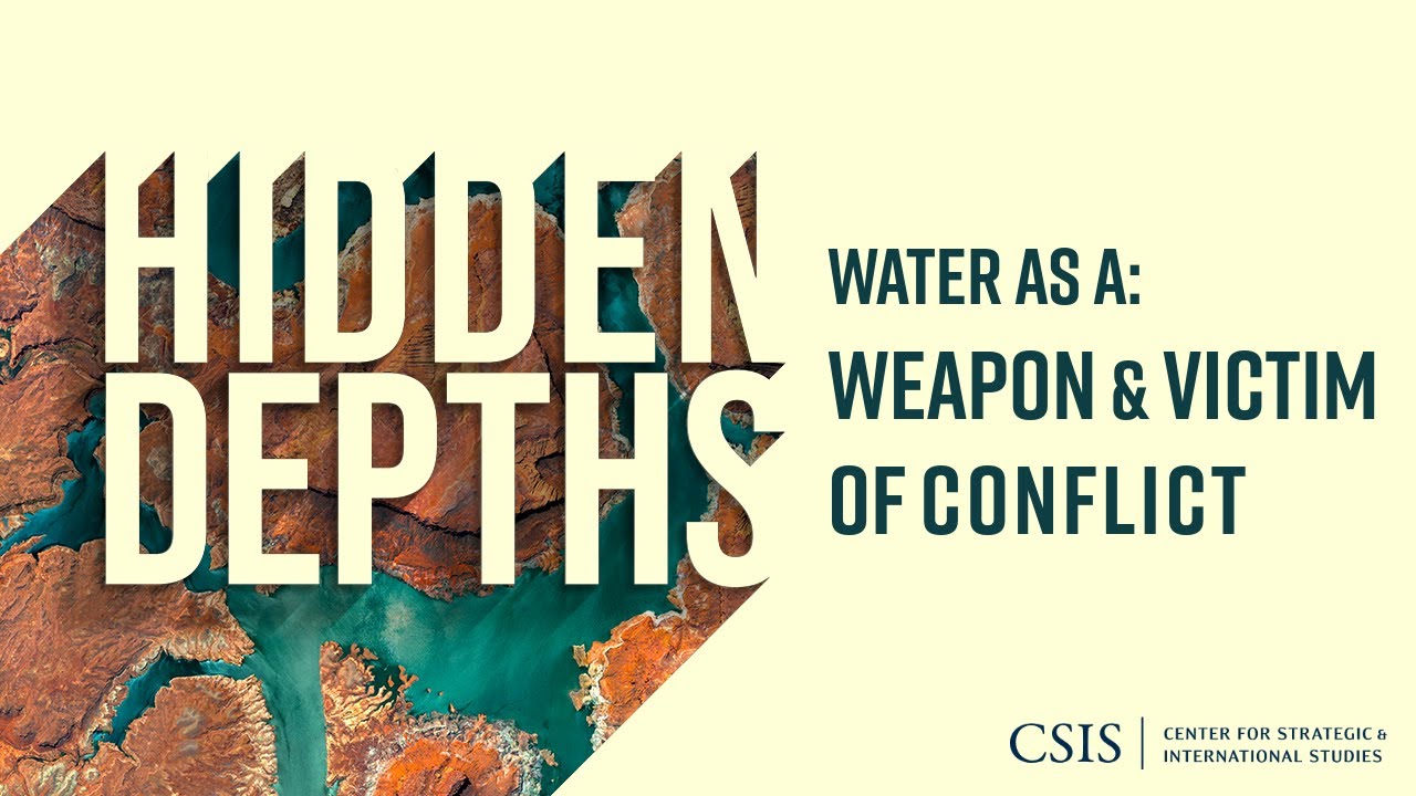 Water as a Weapon and Victim of Conflict