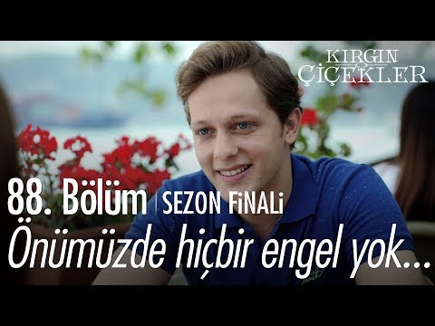 Önümüzde hiçbir engel yok... - Kırgın Çiçekler 88. Bölüm | Sezon Finali