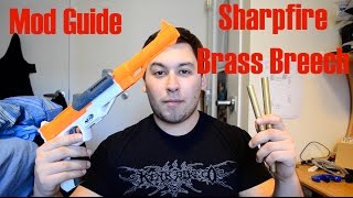 Mod Guide: Nerf Sharpfire Brass Breech