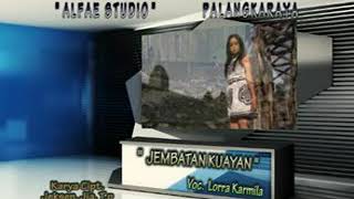 Lagu dayak Kalteng - Jembatan Kuayan Vocal : Lorra Karmila