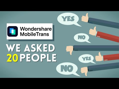 Wondershare MobileTrans Review - We Asked 20 People About Their Experience