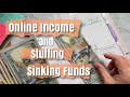 ONLINE INCOME & STUFFING SINKING FUNDS & Updates | Side Hustle / INCONSISTENT INCOME BUDGET WITH ME