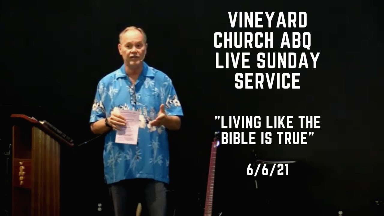 Vineyard Church ABQ 6/6/21 Live Sunday Service