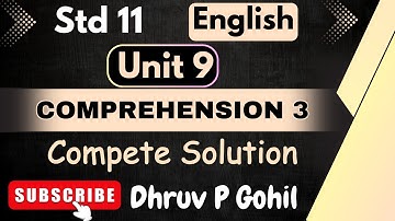 Std 11 | English | Unit 9 | Read 1 | Comprehension 3 | complete solution | Dhruv P Gohil