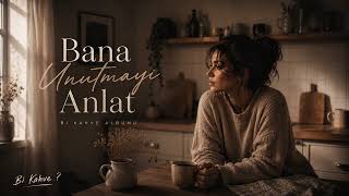 Bana Unutmayi Anlat