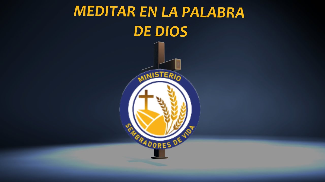 MEDITAR EN LA PALABRA DE DIOS - YouTube