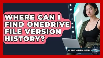 Where Can I Find OneDrive File Version History? - All About Operating Systems