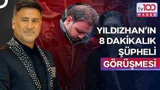 Kubilay Kaan Kundakçı Soruşturmasında İzzet Yıldızhan Detayı Tv100 Haber