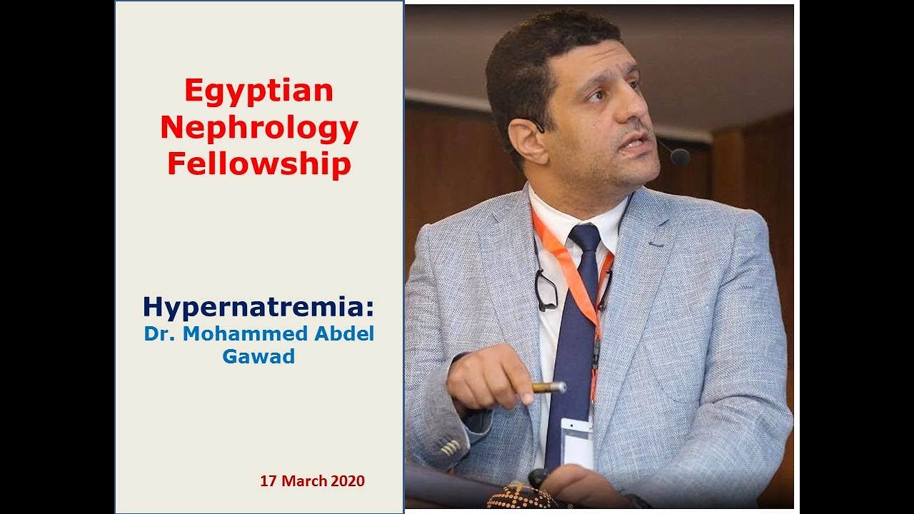 Hypernatremia. Egyptian Nephrology Fellowship, Dr. Mohammed Abdel Gawad, 17 March 2020