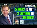 5 Ways To Get 3 Listings in 30 Days!