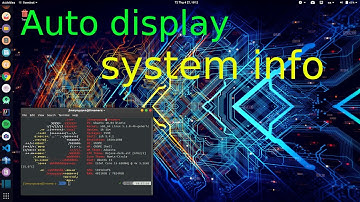 How to automatically display System Infomation on Terminal startup?