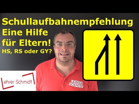 Schullaufbahnempfehlung - Ein Video für Eltern der Klassen 4 (HS, RS oder GY) | Lehrerschmidt