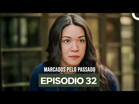 Marcados Pelo Passado Episódio 32 (Dublagem em Português)