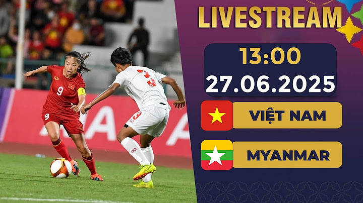 🔴 LIVE: Việt Nam vs Myanmar | ไทย - เมยนมาร | Women's Football Asean | Best Match