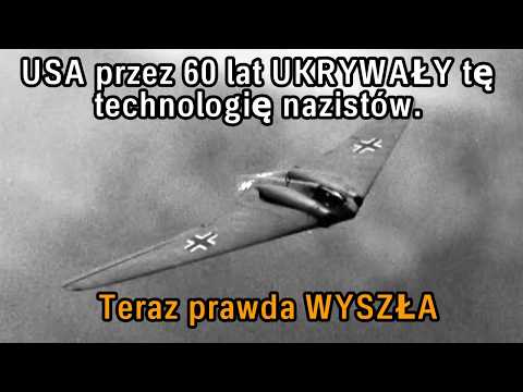 Latające skrzydło nazistów wyprzedziło epokę o 45 LAT. Oto dlaczego to ukrywano