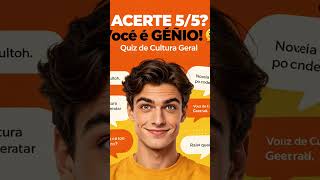 Quiz cultura #conhecimentos gerais#ganeios