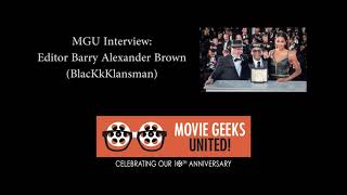 MGU Interview: Editor Barry Alexander Brown (BlacKkKlansman)