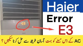Haier Floor Standing AC Error E3 | How to Solve Haier AC E3 |E3 Error 